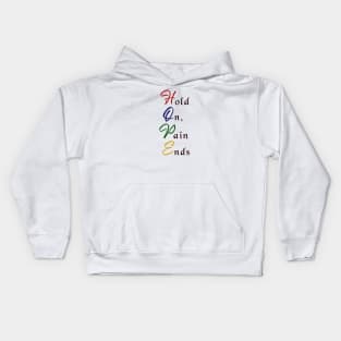 Hold On, Pain Ends (Hope) Kids Hoodie